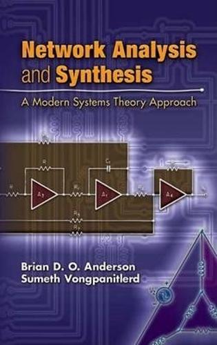 Бумажная книга «Network Analysis and Synthesis: A Modern Systems Theory Approach», автор Брайан Д. О. Андерсон - фото №1