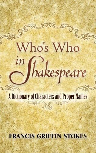 Бумажная книга «Who'S Who in Shakespeare: A Dictionary of Characters and Proper Names», автор Фрэнсис Стоукс - фото №1