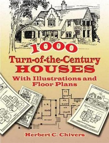Бумажная книга «1000 Turn-of-the-Century Houses: With Illustrations and Floor Plans», автор Герберт Чиверс - фото №1