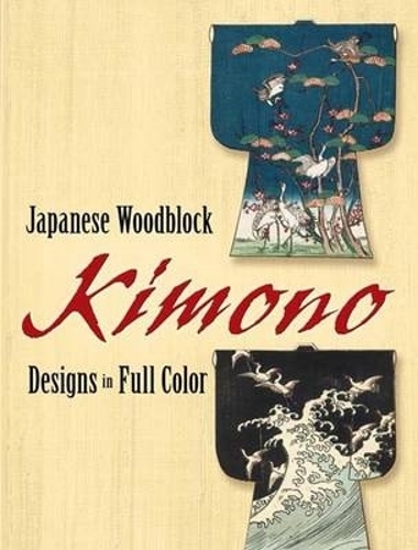 Бумажная книга «Japanese Woodblock Kimono Designs in Full Color», автор Dover Publications Inc - фото №1