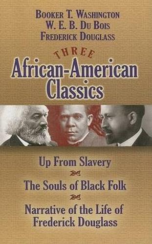 Бумажная книга «Three African-American Classics: Up from Slavery/the Souls of Black Folk/Narrative of the Life of Frederick Douglass», авторов Букер Т. Вашингтон, Фредерик Дуглас - фото №1