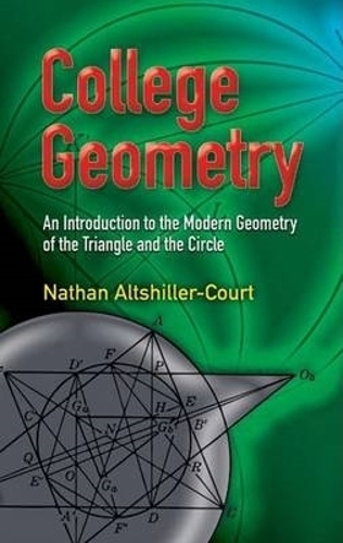 [object Object] «College Geometry: An Introduction to the Modern Geometry of the Triangle and the Circle», автор Натан Альтшиллер-Курт - фото №1