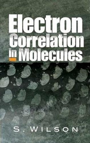 [object Object] «Electron Correlation in Molecules», автор Розалі Вілсон - фото №1