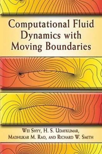 Бумажная книга «Computational Fluid Dynamics with Moving Boundaries», автор Вэй Шай - фото №1