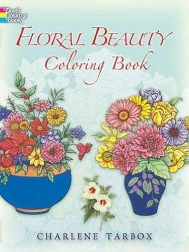 Бумажная книга «Floral Beauty Coloring Book», автор Шарлин Тарбокс - фото №1
