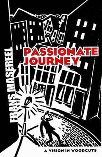 Бумажная книга «Passionate Journey: A Vision in Woodcuts», автор Франс Мазерель - фото №1
