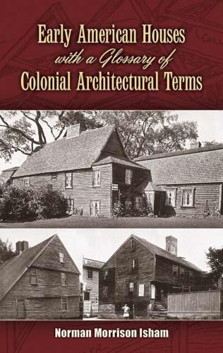[object Object] «Early American Houses: With a Glossary of Colonial Architectural Terms», автор Норман Моррисон Ишам - фото №1