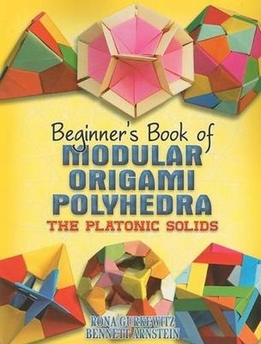 [object Object] «Beginner'S Book of Modular Origami Polyhedra: The Platonic Solids», автор Рона Гуркевіц - фото №1