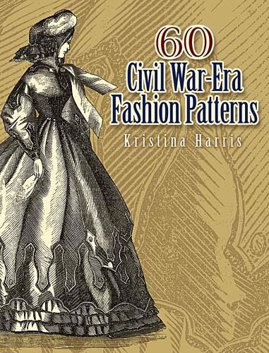 Бумажная книга «60 Civil War-Era Fashion Patterns», автор Кристина Селешанко - фото №1