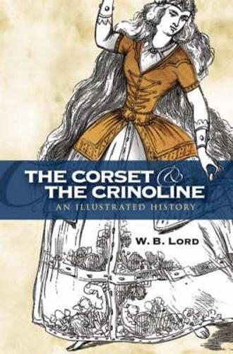 Бумажная книга «The Corset and the Crinoline: An Illustrated History», авторов Дэвид Вернон Виддер, У. Б. Лорд - фото №1