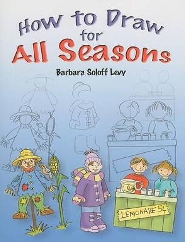 [object Object] «How to Draw for All Seasons», автор Барбара Солофф-Леви - фото №1