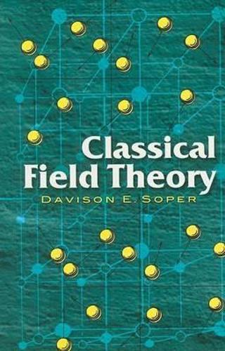 Бумажная книга «Classical Field Theory», автор Дэвисон Э. Сопер - фото №1