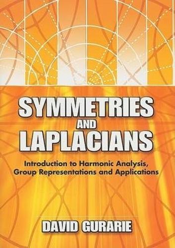 [object Object] «Symmetries and Laplacians: Introduction to Harmonic Analysis, Group Representations and Applications», автор Девід Гурарі - фото №1
