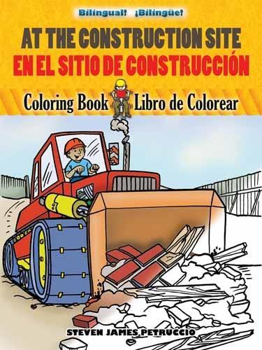 [object Object] «At the Construction Site Coloring Book/En La Obra De Construccion Libro De Colorear», автор Стивен Джеймс Петруччио - фото №1