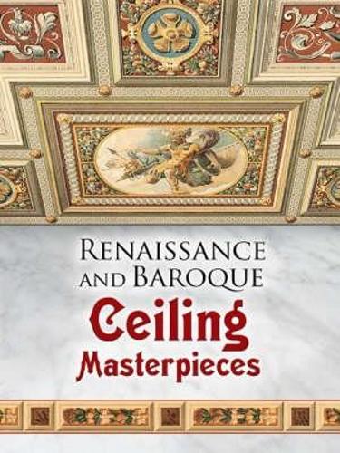 Бумажная книга «Renaissance and Baroque Ceiling Masterpieces», авторов Dover Publications Inc, Пол Меркури - фото №1