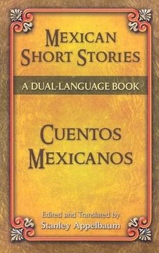 Бумажная книга «Mexican Short Stories/Cuentos Mexicanos», автор Стэнли Аппельбаум - фото №1