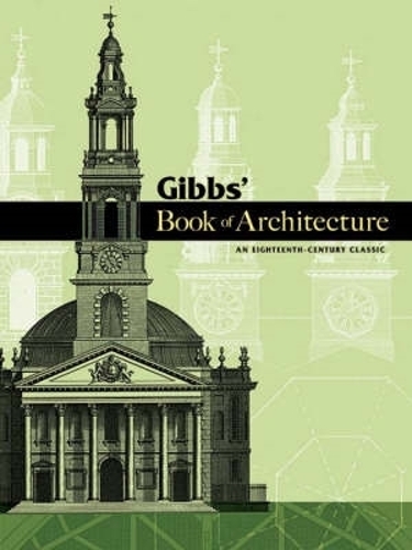[object Object] «Gibbs' Book of Architecture: An Eighteenth-Century Classic», автор Джеймс Гиббс - фото №1