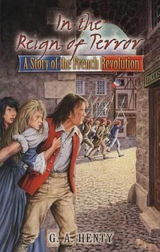 Бумажная книга «In the Reign of Terror: A Story of the French Revolution», автор Г а Хенти - фото №1