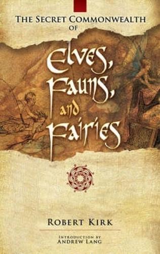 Бумажная книга «The Secret Commonwealth of Elves, Fauns and Fairies», автор Роберт Рев. Кирк - фото №1