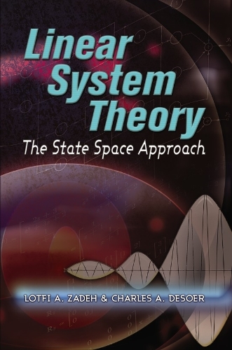 Бумажная книга «Linear System Theory: The State Space Approach», авторов Дэвид Дж. Н. Лаймбир, Лотфи Заде - фото №1