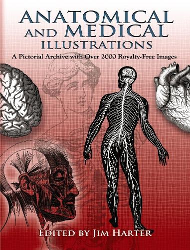 Бумажная книга «Anatomical and Medical Illustrations: A Pictorial Archive with Over 2000 Royalty-Free Images», автор Джим Хартер - фото №1