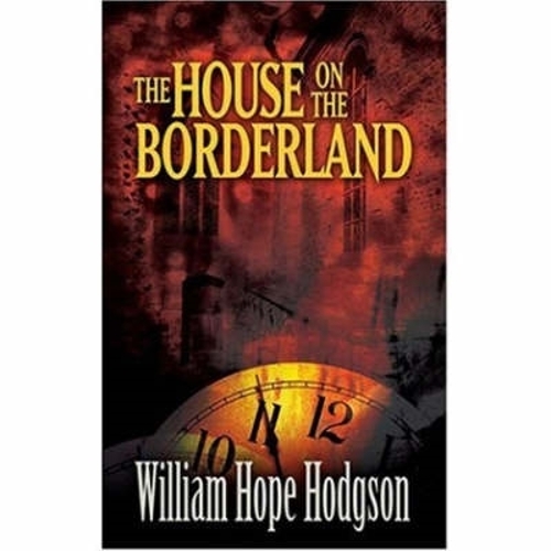 Бумажная книга «The House on the Borderland», автор Уильям Хоуп Ходжсон - фото №1