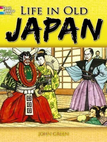 Бумажная книга «Life in Old Japan Coloring Book», автор Джон Грин - фото №1