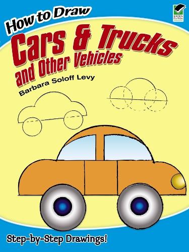 [object Object] «How to Draw Cars and Trucks and Other Vehicles», автор Барбара Леви - фото №1
