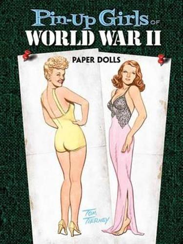 Бумажная книга «Pin-Up Girls of World War II Paper Dolls», автор Том Тирни - фото №1