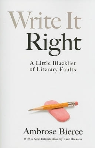 Бумажная книга «Write it Right: A Little Blacklist of Literary Faults», автор Амброз Бирс - фото №1