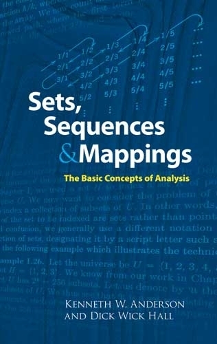 Бумажная книга «Sets, Sequences and Mappings: The Basic Concepts of Analysis», авторов Кеннет Андерсон, Мелвин Фиттинг - фото №1