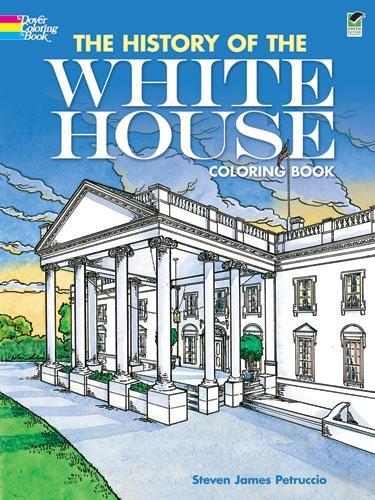 Бумажная книга «The History of the White House Coloring Book», автор Стивен Джеймс Петруччио - фото №1
