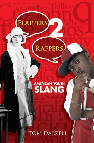 Паперова книга «Flappers 2 Rappers: American Youth Slang», автор Том Далзелл - фото №1