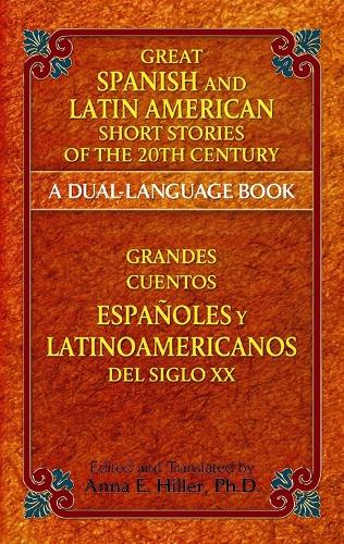 [object Object] «Great Spanish and Latin American Short Stories of the 20th Century: A Dual-Language Book», автор Анна Е. Гіллер - фото №1