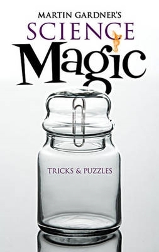 Бумажная книга «Martin Gardner's Science Magic», автор Мартин Гарднер - фото №1