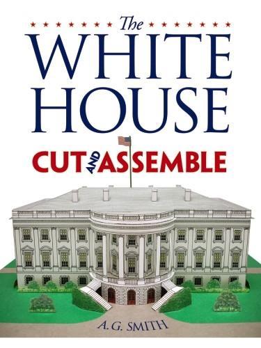Бумажная книга «The White House Cut & Assemble», автор А. Г. Смит - фото №1