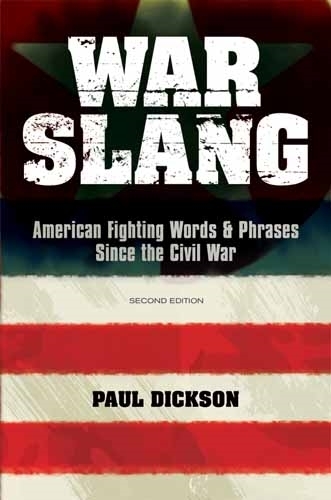 Паперова книга «War Slang: American Fighting Words & Phrases Since the Civil War», автор Поль Діксон - фото №1
