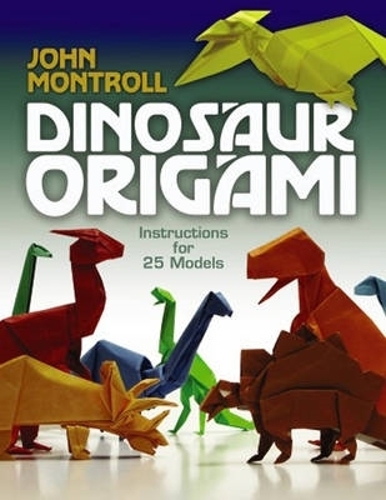 Паперова книга «Dinosaur Origami», автор Джон Монтролл - фото №1