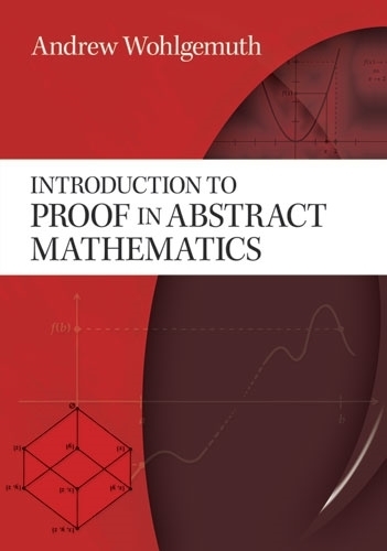 Бумажная книга «Introduction to Proof in Abstract Mathematics», автор Эндрю Вольгемут - фото №1