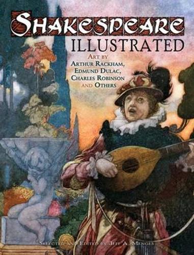 Бумажная книга «Shakespeare Illustrated: Art by Arthur Rackham, Edmund Dulac, Charles Robinson and Others», автор Джефф А. Менгес - фото №1