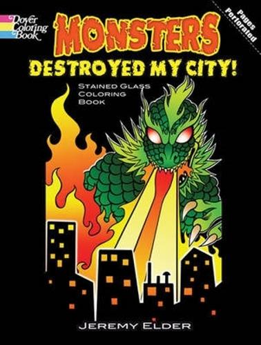 [object Object] «Monsters Destroyed My City! Dover Stained Glass Coloring Book», авторов Джереми Элдер, Иоганна Ленер - фото №1
