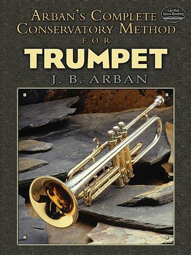 Паперова книга «Complete Conservatory Method For Trumpet: Lay-Flat Sewn Binding», автор Дж. Б. Арбан - фото №1