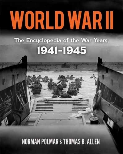 Бумажная книга «World War II: the Encyclopedia of the War Years, 1941-1945», автор Норман Полмар - фото №1