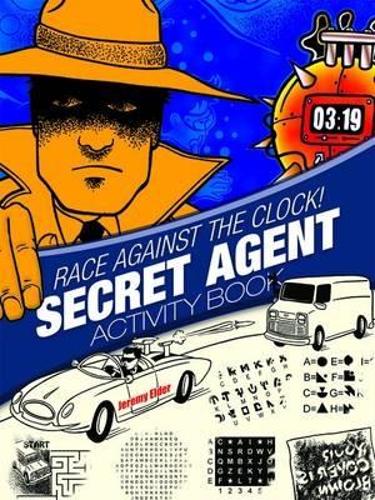 [object Object] «Race Against the Clock! Secret Agent Activity Book», авторов Джеремайя Куртин, Джереми Элдер - фото №1