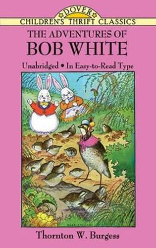 Бумажная книга «The Adventures of Bob White», авторов Хорас Кепхарт, Торнтон У. Берджесс - фото №1
