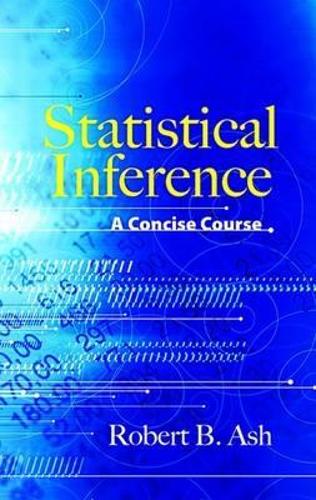 [object Object] «Statistical Inference a Concise Course», автор Роберт Б. Еш - фото №1