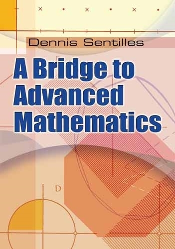 Бумажная книга «A Bridge to Advanced Mathematics», автор Деннис Сентиллес - фото №1