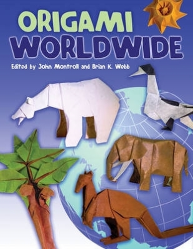 Паперова книга «Origami Worldwide», автор Джон Монтролл - фото №1