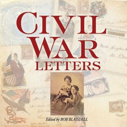 Паперова книга «Civil War Letters», автор Боб Блейсделл - фото №1