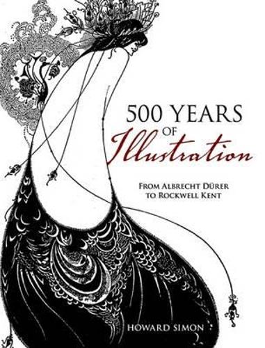 Бумажная книга «500 Years of Illustration: From Albrecht Durer to Rockwell Kent», автор Говард Саймон - фото №1